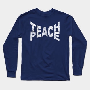 Teach Peace Long Sleeve T-Shirt